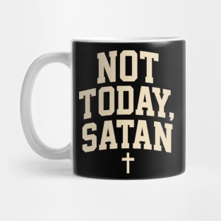 Not Today Satan Christian Gift Mug
